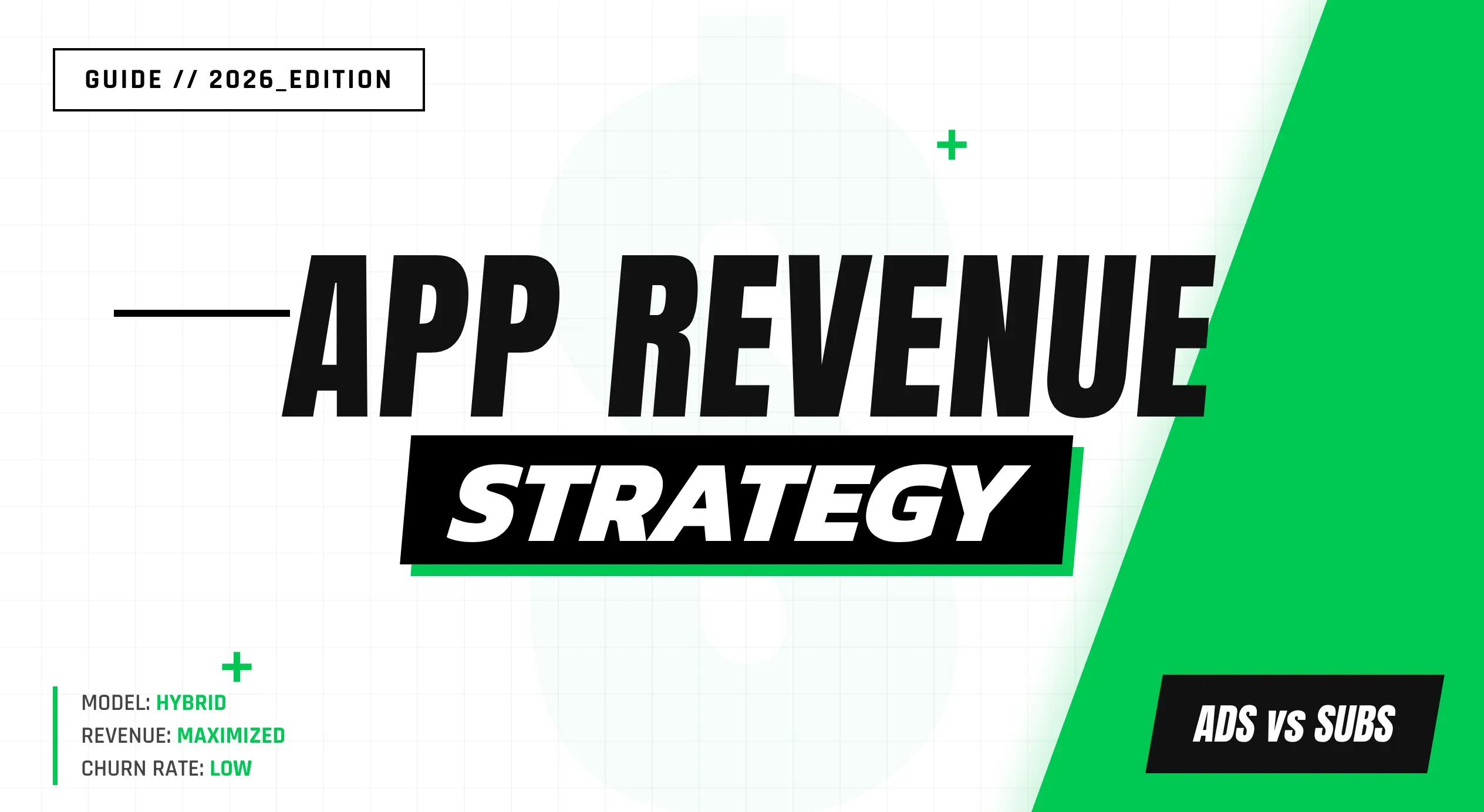 Ads vs. Subscriptions vs. Hybrid: The Ultimate Mobile App Monetization Guide 2026